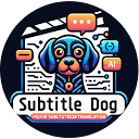 SubtitleDog官网 – 快速准确的字幕生成与翻译